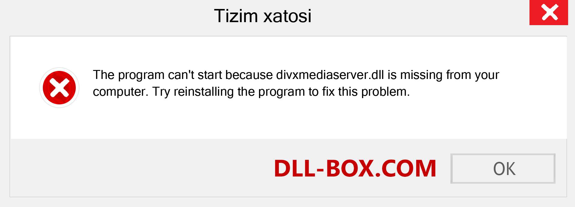 divxmediaserver.dll fayli yo'qolganmi?. Windows 7, 8, 10 uchun yuklab olish - Windowsda divxmediaserver dll etishmayotgan xatoni tuzating, rasmlar, rasmlar